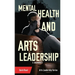 Mental Health and Arts Leadership