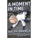 A Moment in Time: An American Story of Baseball, Heartbreak, and Grace