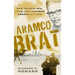 Aramco Brat: How Arabia, Oil, Gold, and Tragedy Shaped My Life