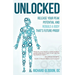 Unlocked: Release Your Peak Potential and Rebuild a Body that's Future-Proof