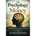 The Psychology of Money: Unveiling the Secrets of Financial Behavior