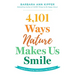 4,101 Ways Nature Makes Us Smile: A Guide to Finding Happiness in the Outdoors