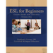 ESL for Beginners Lessons Guide with Activities: Volume One