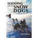 Sledding with the Snow Dogs: An Arctic Circle Adventure