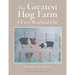 The Greatest Hog Farm I Ever Worked On