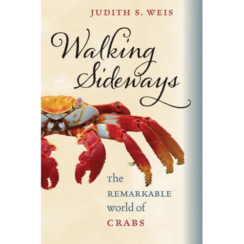Walking Sideways: The Remarkable World of Crabs