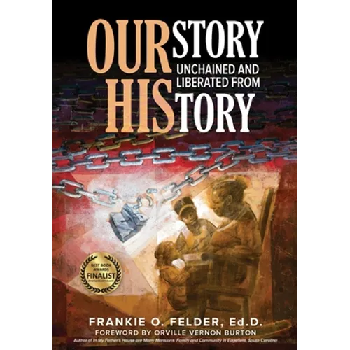 OURstory Unchained and Liberated from HIStory