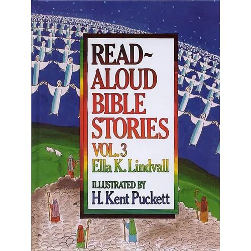 Read Aloud Bible Stories Volume 3: Volume 3