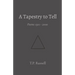 A Tapestry to Tell: Poems 1501 - 2000