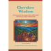 Cherokee Wisdom 12 Lessons for becoming a Powerful Leader 2nd Edition: Cynthia M. Ruiz & Abraham Bearpaw