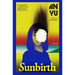 Sunbirth