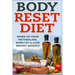 Body Reset Diet: Speed Up Your Metabolism, Burn Fat & Lose Weight Quickly!