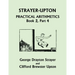 Strayer-Upton Practical Arithmetics BOOK 2, Part 4 (Yesterday's Classics)