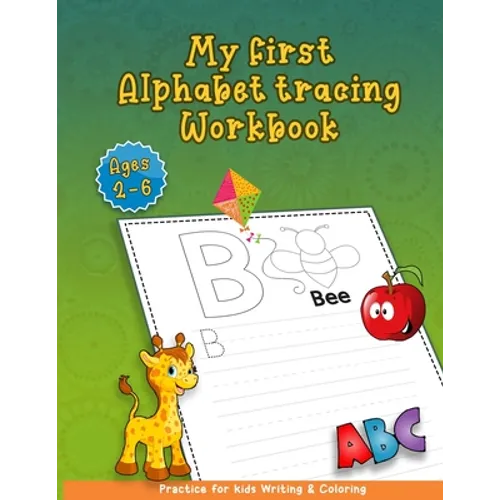 my first alphabet tracing workbook ages 2 6: Practice writing Skills and Tracing Letters! (My First Preschool Skills Workbook)