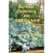 Survival Gardening for City Slickers