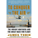 To Conquer the Air: The Wright Brothers and the Great Race for Flight