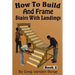 How To Build And Frame Stairs With Landings