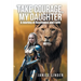 Take Courage, My Daughter: A Journey of Resilience and Faith