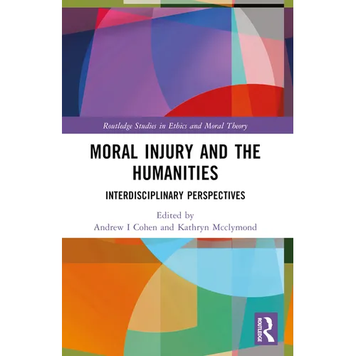 Moral Injury and the Humanities: Interdisciplinary Perspectives