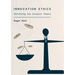 Innovation Ethics: Reframing the Investor Thesis