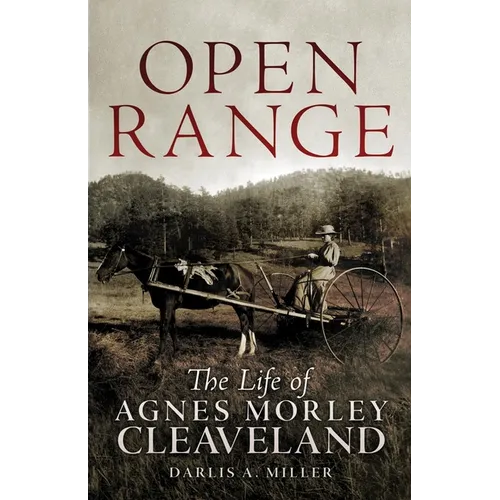 Open Range: The Life of Agnes Morley Cleaveland Volume 26