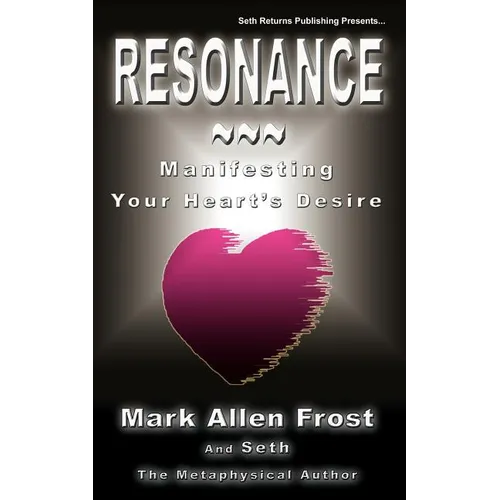 Resonance - Manifesting Your Heart's Desire