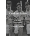 Yankee Pride: The Story of the New York Yankees in the 1960s: Revised Edition