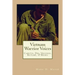 Vietnam Warrior Voices: Life Stories of Philip Caputo, John Del Vecchio, Robert Olen Butler, Tim O'Brien
