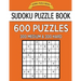 Sudoku Puzzle Book, 600 Puzzles, 300 Medium and 300 Hard: Improve Your Game With This Two Level Book