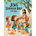 Jesus Storybook Bible for Kids: The Life and Miracles of Jesus - Discovering God's Love in the Most Beautiful Bible Stories