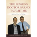 The Lessons Doctor Sarno Taught Me: Reflections, Memoir, and Teachings
