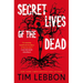 Secret Lives of the Dead