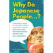 Why Do Japanese People...?: A Personal Guide to Explore Japan's Etiquette, History, and Traditions for Professional Growth and Self-Awareness