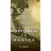 Mindfulness is Magick