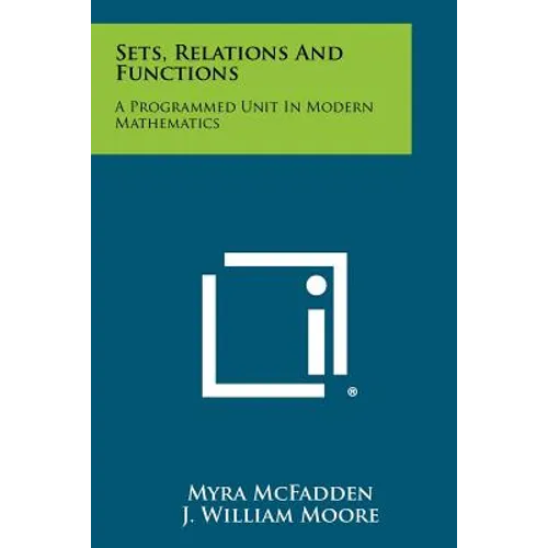 Sets, Relations And Functions: A Programmed Unit In Modern Mathematics