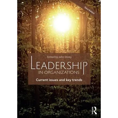 Leadership in Organizations: Current Issues and Key Trends