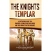 The Knights Templar: A Captivating Guide to a Powerful Catholic Military Order and Their Impact on the Crusades