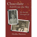 Chocolate Fell From the Sky: My Journey Through Life