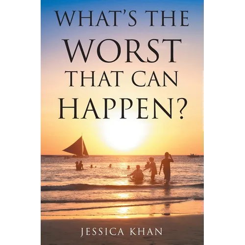 What's the Worst That Can Happen?
