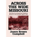 Across the Wide Missouri: The Diary of a Journey from Virginia to Missouri in 1819 and Back Again in 1822