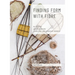 Find Form with Fibre, Be inspired, gather materials and create your own sculptural basketry