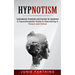 Hypnotism: Fundamental Principles and Practice for Beginners (A Hypnotherapists Guide to Hypnotising in Person and Online)