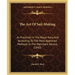 The Art Of Sail-Making: As Practiced In The Royal Navy And According To The Most Approved Methods In The Merchant Service (1843)