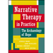 Narrative Therapy in Practice: The Archaeology of Hope