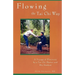 Flowing the Tai Chi Way: A Voyage of Discovery by a Tai Chi Master and His Student