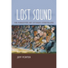 Lost Sound: The Forgotten Art of Radio Storytelling