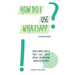 How do I use WhatsApp?!: For iPhone and Android