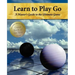 Learn to Play Go: A Master's Guide to the Ultimate Game (Volume I)
