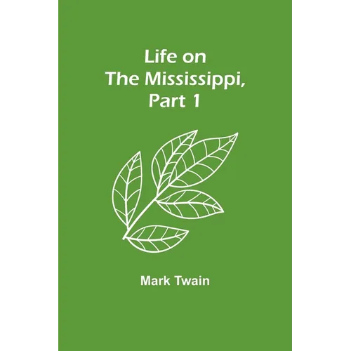 Life on the Mississippi, Part 1