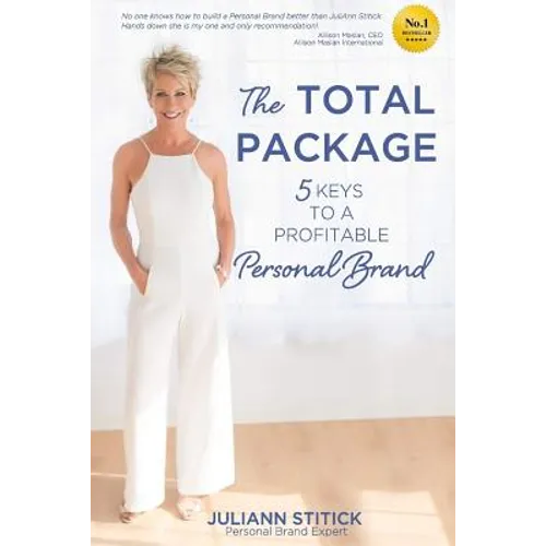 The Total Package: 5 Keys to a Profitable Personal Brand